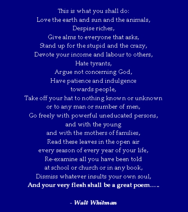 Walt Whitman poem It took me 43.5 orbits around the Sun to get it...but better late than never!