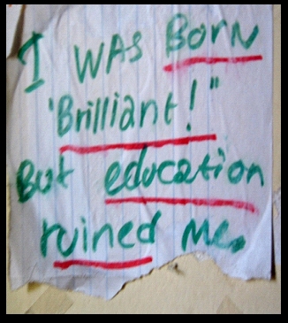 Look what education did to me!