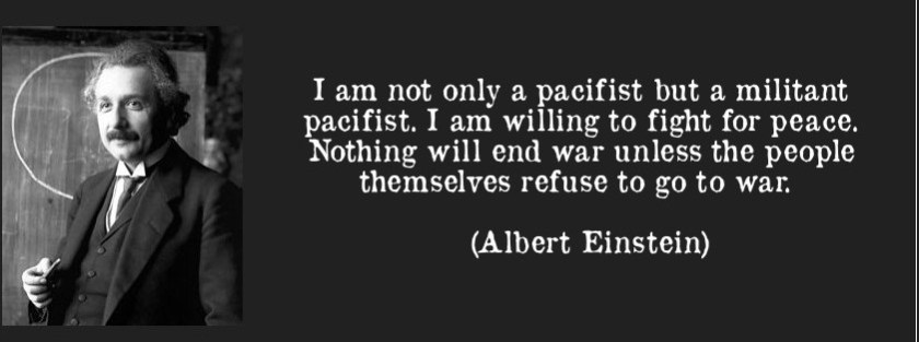 Albert Einstein - Pacifist quote